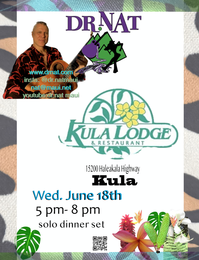 Dr. Nat soulo Kula Lodge 6-18-25