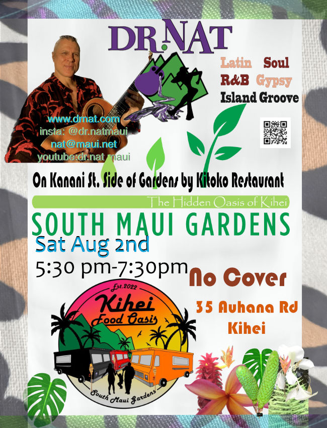 Dr. Nat soulo South Maui Gardens Aug 2nd